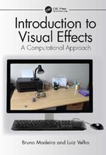 Introduction to Visual Effects: A Computational Approach