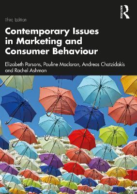Contemporary Issues in Marketing and Consumer Behaviour - Elizabeth Parsons,Pauline Maclaran,Andreas Chatzidakis - cover