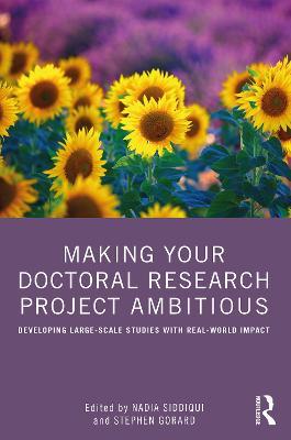 Making Your Doctoral Research Project Ambitious: Developing Large-Scale Studies with Real-World Impact - cover