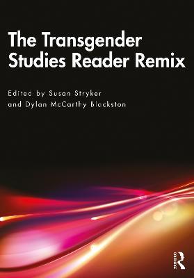 The Transgender Studies Reader Remix - cover