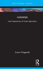 Havana: Mapping Lived Experiences of Urban Agriculture