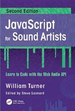 JavaScript for Sound Artists: Learn to Code with the Web Audio API