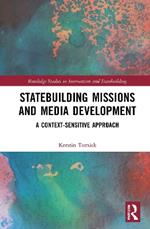 Statebuilding Missions and Media Development: A Context-Sensitive Approach