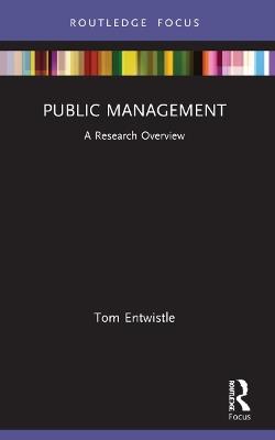 Public Management: A Research Overview - Tom Entwistle - cover