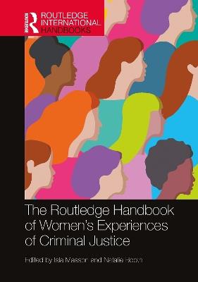 The Routledge Handbook of Women's Experiences of Criminal Justice - cover