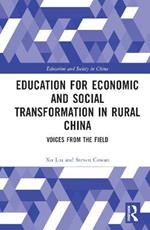 Education for Economic and Social Transformation in Rural China: Voices from the Field