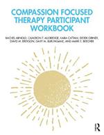 Compassion Focused Therapy Participant Workbook