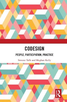 CoDesign: People, Participation, Practice - Simone Taffe,Meghan Kelly - cover