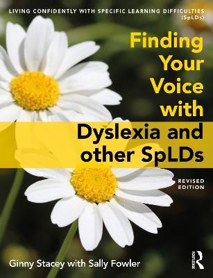 Finding Your Voice with Dyslexia and other SpLDs - Ginny Stacey,Sally Fowler - cover