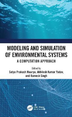 Modeling and Simulation of Environmental Systems: A Computation Approach - cover