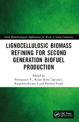 Lignocellulosic Biomass Refining for Second Generation Biofuel Production - cover