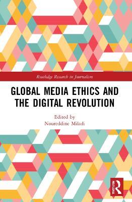 Global Media Ethics and the Digital Revolution - cover
