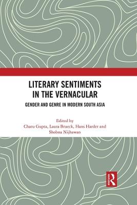 Literary Sentiments in the Vernacular: Gender and Genre in Modern South Asia - cover