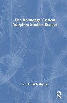 The Routledge Critical Adoption Studies Reader - cover
