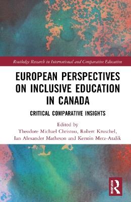 European Perspectives on Inclusive Education in Canada: Critical Comparative Insights - cover