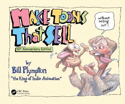 Make Toons That Sell Without Selling Out: 10th Anniversary Edition - Bill Plympton - cover