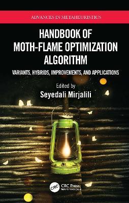 Handbook of Moth-Flame Optimization Algorithm: Variants, Hybrids, Improvements, and Applications - cover