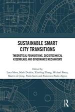 Sustainable Smart City Transitions: Theoretical Foundations, Sociotechnical Assemblage and Governance Mechanisms