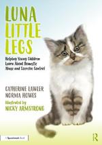 Luna Little Legs: Helping Young Children to Understand Domestic Abuse and Coercive Control: Helping Young Children to Understand Domestic Abuse and Coercive Control