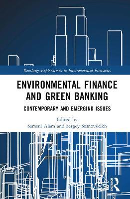 Environmental Finance and Green Banking: Contemporary and Emerging Issues - cover