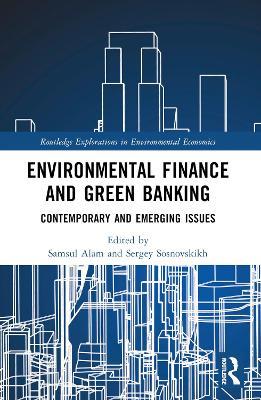 Environmental Finance and Green Banking: Contemporary and Emerging Issues - cover