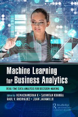 Machine Learning for Business Analytics: Real-Time Data Analysis for Decision-Making - cover