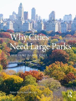 Why Cities Need Large Parks: Large Parks in Large Cities - cover