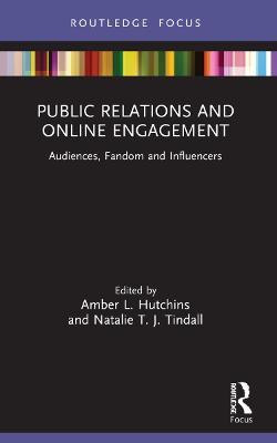 Public Relations and Online Engagement: Audiences, Fandom and Influencers - cover