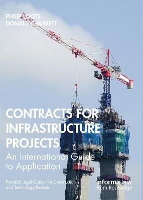 Contracts for Infrastructure Projects: An International Guide to Application - Philip Loots,Donald Charrett - cover