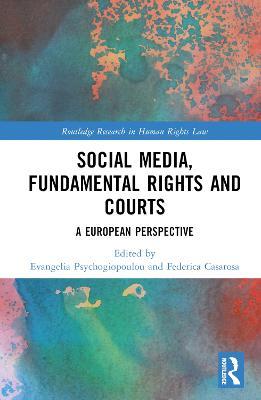 Social Media, Fundamental Rights and Courts: A European Perspective - cover