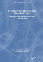Secondary Metabolites from Medicinal Plants: Nanoparticles Synthesis and their Applications