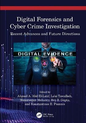 Digital Forensics and Cyber Crime Investigation: Recent Advances and Future Directions - cover