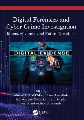 Digital Forensics and Cyber Crime Investigation: Recent Advances and Future Directions - cover