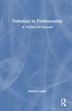 Pathways to Professorship: A Toolkit for Success