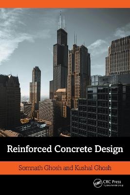 Reinforced Concrete Design - Somnath Ghosh,Kushal Ghosh - cover