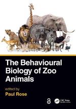 The Behavioural Biology of Zoo Animals
