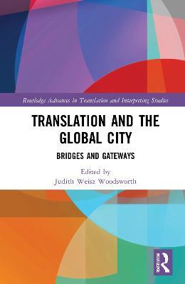 Translation and the Global City: Bridges and Gateways - cover