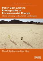 Peter Goin and the Photography of Environmental Change: Visual Literacy and Altered Landscapes