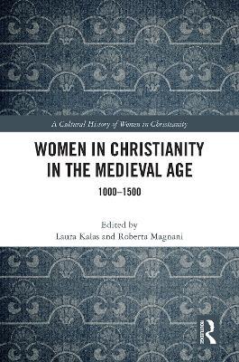 Women in Christianity in the Medieval Age: 1000–1500 - cover