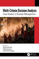 Multi-Criteria Decision Analysis: Case Studies in Disaster Management
