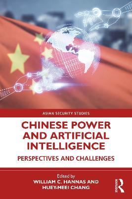 Chinese Power and Artificial Intelligence: Perspectives and Challenges - cover