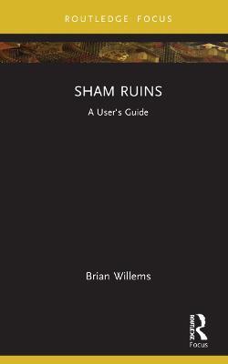 Sham Ruins: A User's Guide - Brian Willems - cover