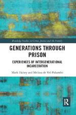 Generations Through Prison: Experiences of Intergenerational Incarceration