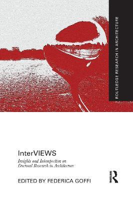 InterVIEWS: Insights and Introspection on Doctoral Research in Architecture - cover