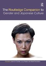 The Routledge Companion to Gender and Japanese Culture