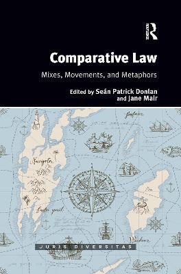 Comparative Law: Mixes, Movements, and Metaphors - cover