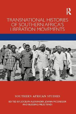 Transnational Histories of Southern Africa’s Liberation Movements - cover