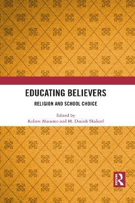 Educating Believers: Religion and School Choice - cover