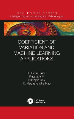 Coefficient of Variation and Machine Learning Applications - K. Hima Bindu,Raghava Morusupalli,Nilanjan Dey - cover