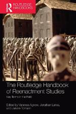 The Routledge Handbook of Reenactment Studies: Key Terms in the Field